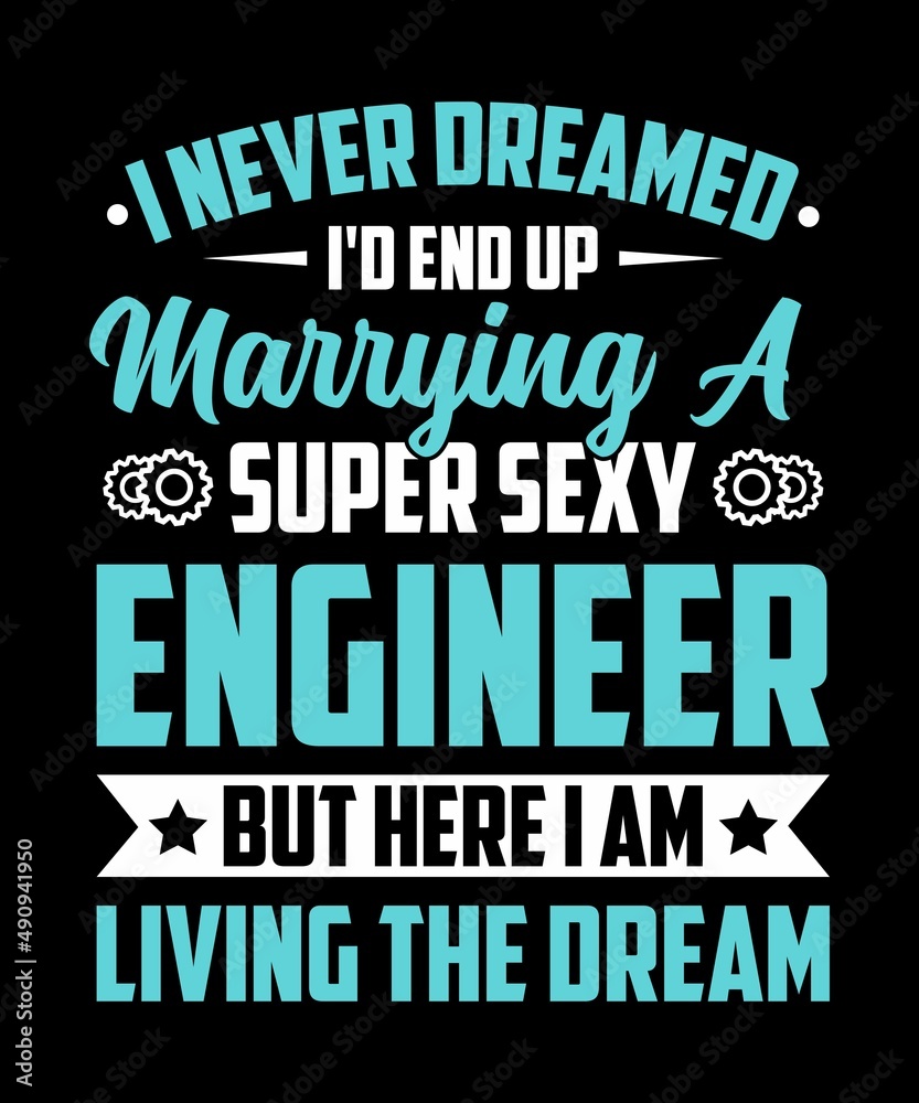 I Never Dreamed I'd End Up Marrying a Super Sexy Engineer but Here I Am Living the Dream