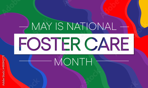 National Foster Care month is observed every year in May, a time to recognize that we can each play a part in enhancing the lives of children and youth in foster care. vector illustration