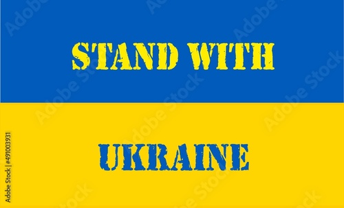 inscription stand with Ukraine on the ukrainien flag