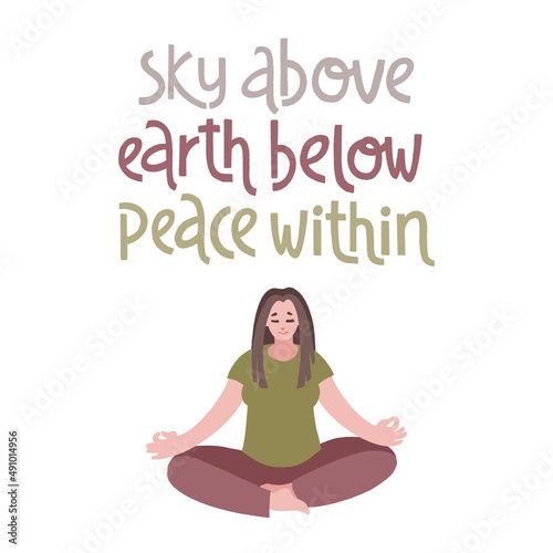 Sky above, earth below, peace within. Vector handwritten lettering and hand drawn character.