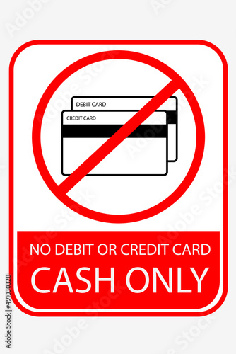 Simple Vector Prohibited Sign, Cash Only, No Debit or Credit Card