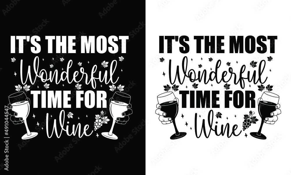 It's the most wonderful time for wine...Wine t shirt design It's the most wonderful time for wine...Wine t shirt design
