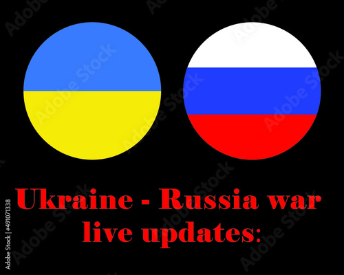 The flag of Ukraine and Russia on a black background and the inscription of the latest updates about the war in red. 