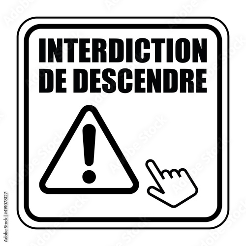 Logo interdiction de descendre.
