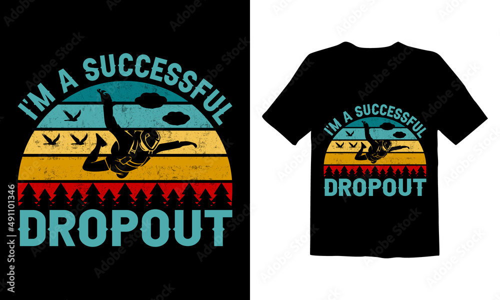 I'M-A-SUCCESSFUL-DROPOUT I'M-A-SUCCESSFUL-DROPOUT