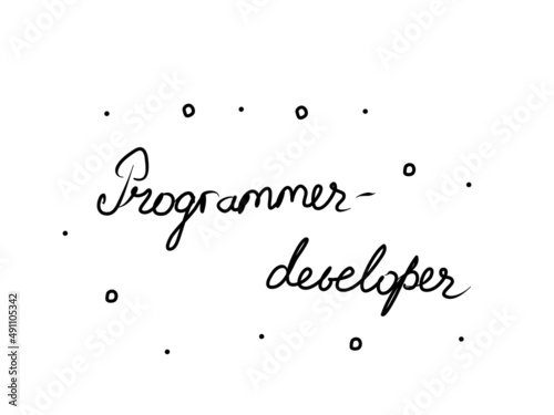 Programmer-developer phrase handwritten. Modern calligraphy text. Isolated word, lettering black