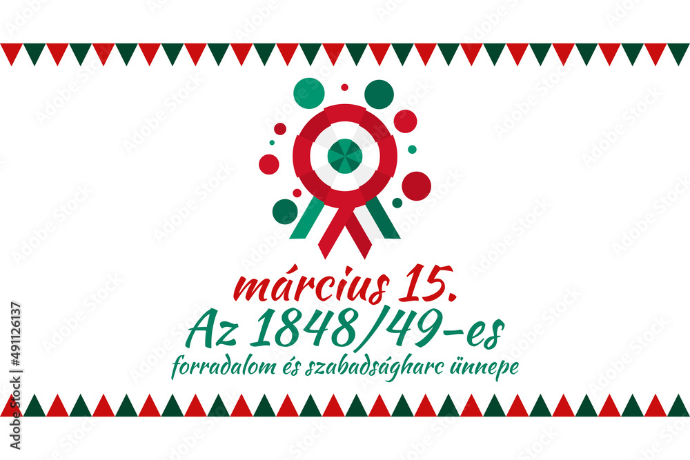 Obraz premium Translation: 15th of March. Feast of the Revolution and War of Independence of 1848-49. Happy National Day of Hungary vector illustration. Suitable for greeting card, poster and banner 