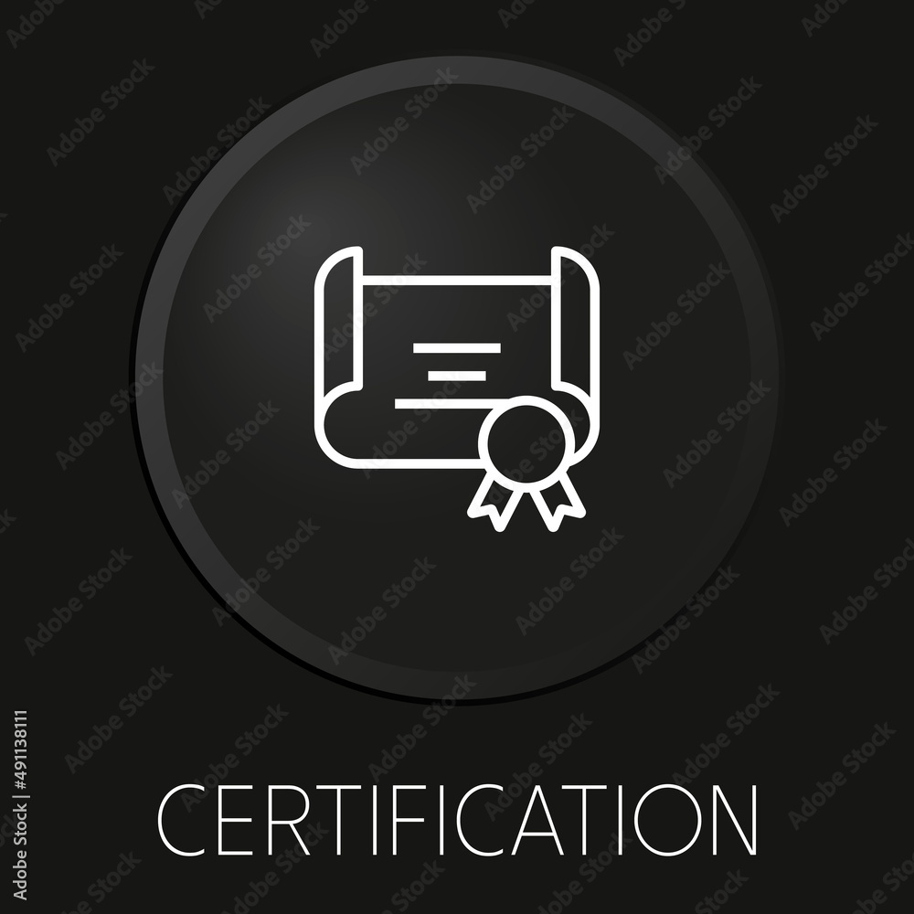 Certification minimal vector line icon on 3D button isolated on black background. Premium Vector. Certification minimal vector line icon on 3D button isolated on black background. Premium Vector.