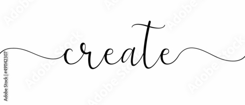 Create - Continuous one line calligraphy with Single word quotes. Minimalistic handwriting with white background.