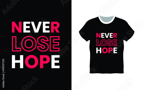 Never lose hope t-shirt design