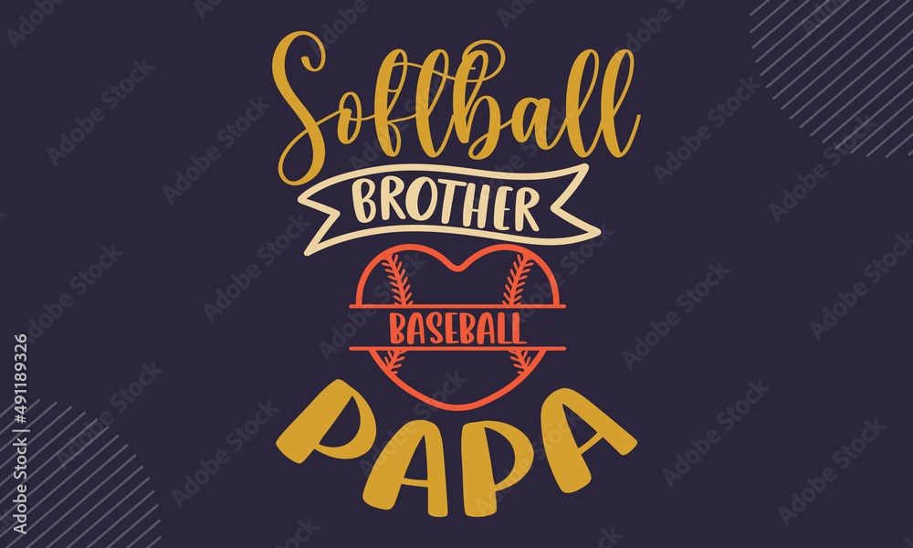 Softball brother baseball papa Softball t shirt design, Hand drawn