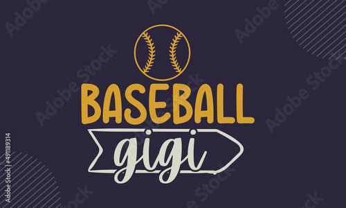 Baseball gigi - Baseball shirt design, svg eps Files for Cutting, Handmade calligraphy vector illustration, Hand written vector sign, svg