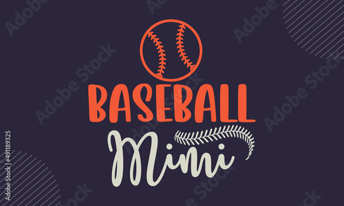 Baseball mimi - Baseball t shirt design, Hand drawn lettering phrase, Calligraphy graphic design, SVG Files for Cutting Cricut and Silhouette