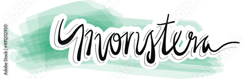 Calligraphy writing - Monstera with brushed background