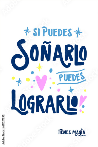 Si puedes soñarlo puedes lograrlo, Lettering Castellano, Frases positivas, Soñadores, Magia, 