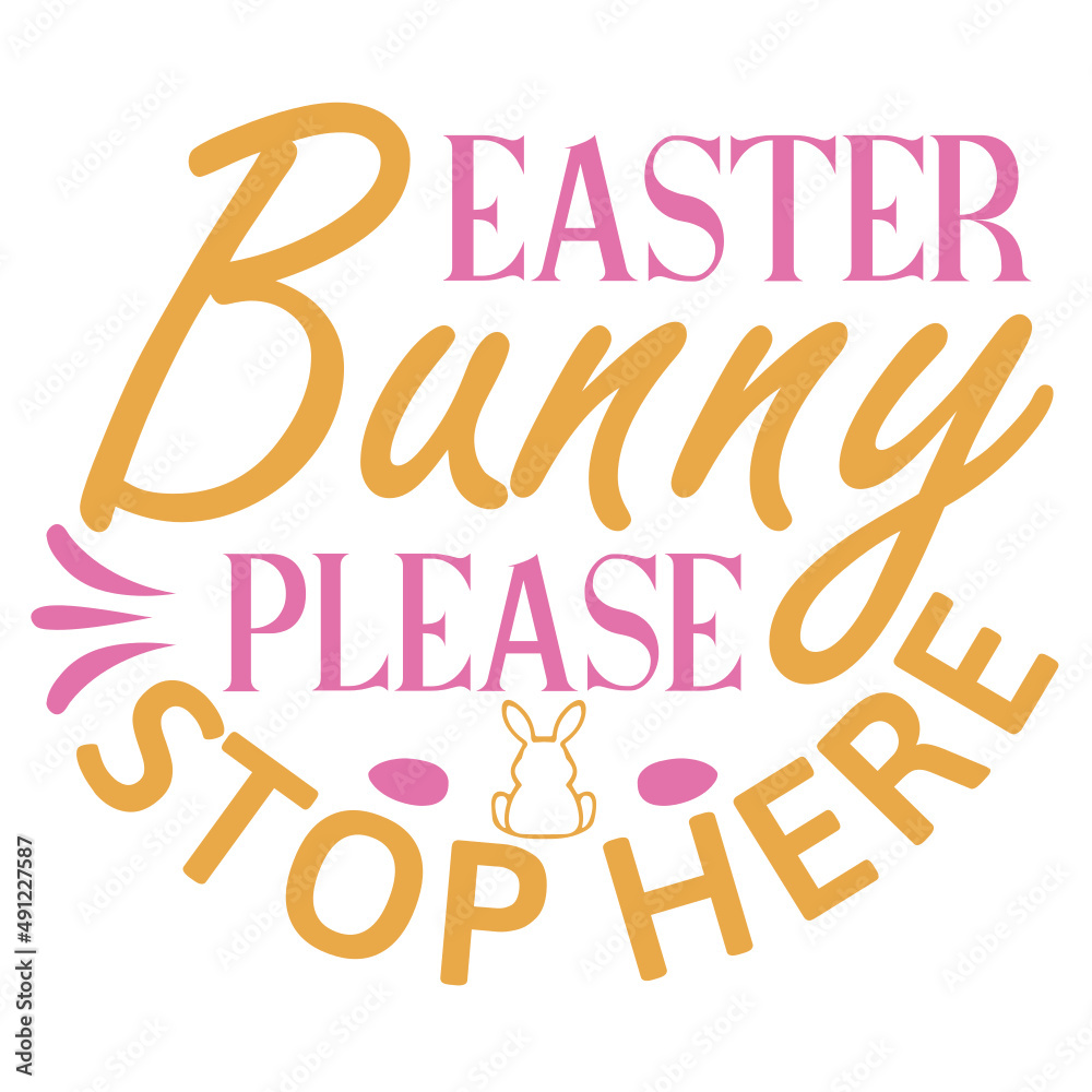 Easter bunny please stop here Easter bunny please stop here