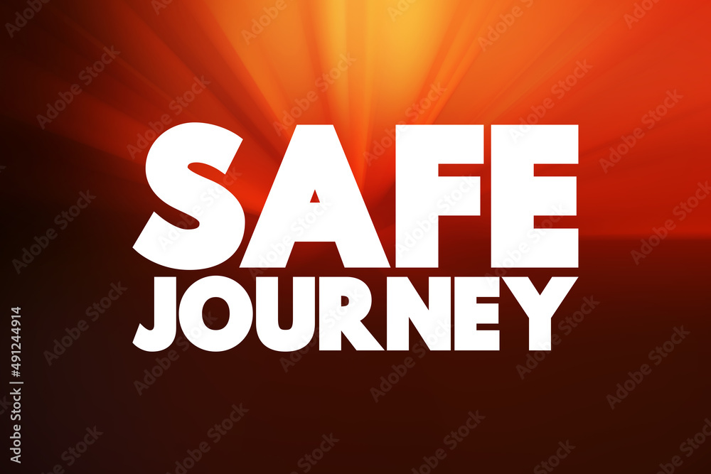 Safe Journey text quote, concept background Safe Journey text quote, concept background