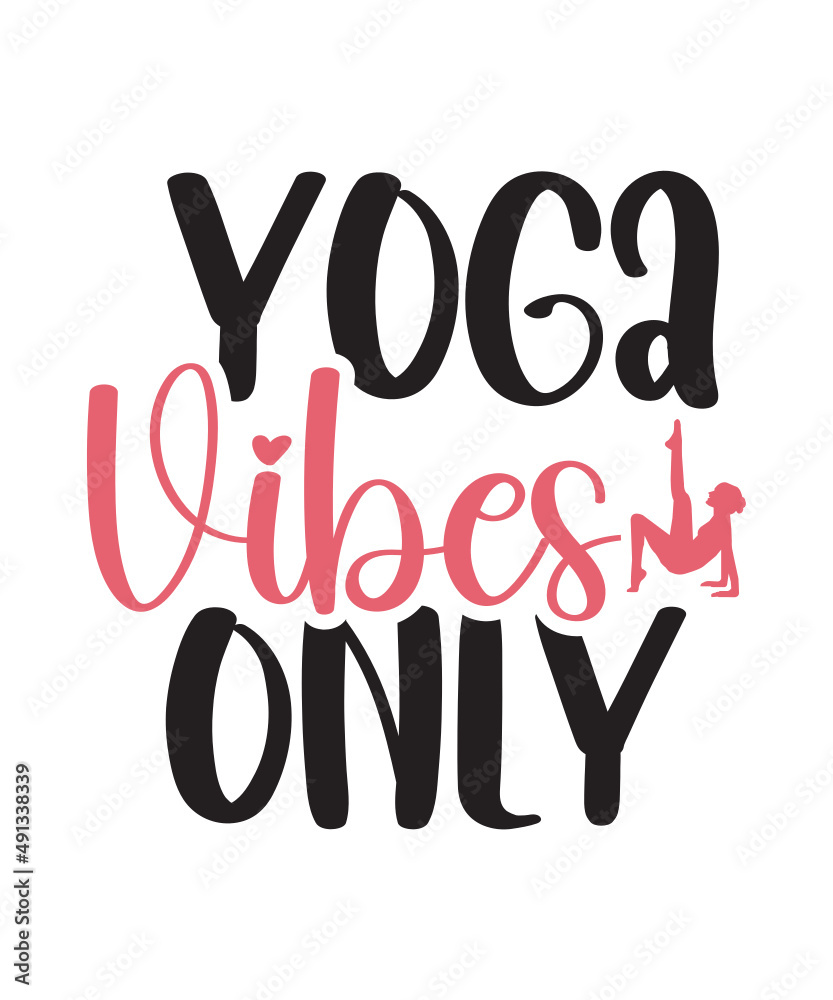 Yoga SVG, Namaste SVG, Meditation svg, Women Empowerment SVG, Girl Power, Motivational svg, Positive Quotes, Cut File for Cricut, Silhouette, Yoga SVG Bundle, Cricut Files,