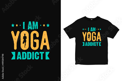 Yoga addict typography T-Shirt design, positive mindset shirt apparel vector