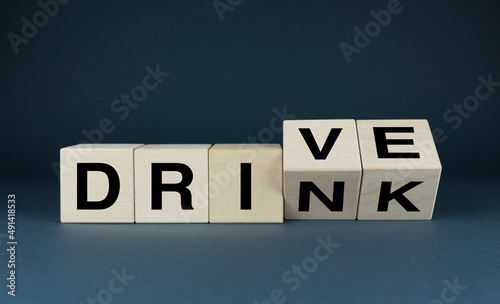 Drive or drink. The cubes form the words Drive - drink. Social problem