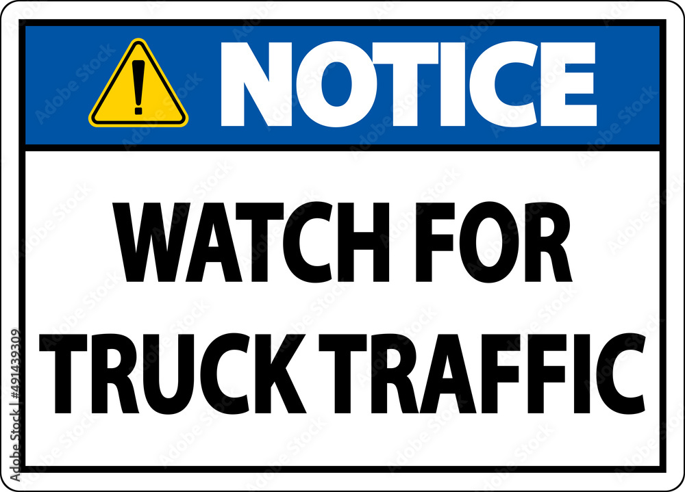 Notice Watch For Truck Traffic Sign On White Background