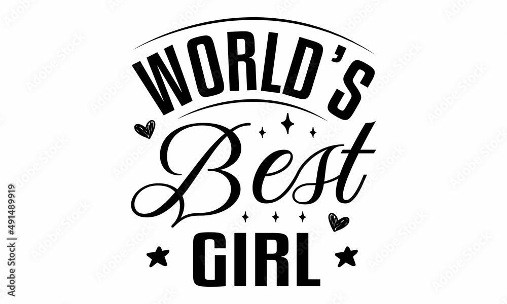 World's Best Girl SVG Cut File 