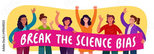 Happy womens from different races, ethnicities, abilities, gender identities holding banner with inscription Break The Science Bias