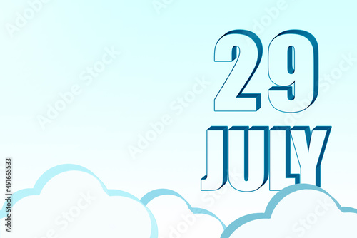 3d calendar with the date of 29July on blue sky with clouds, copy space. 3D text. Illustration. Minimalism. photo