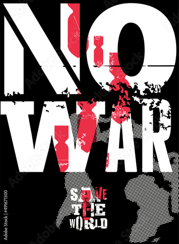 No war. Save the world. Anti-militarist typographic poster design with bombs. Vector illustration.