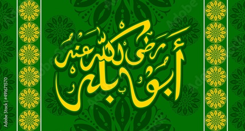 Islamic Calligraphy Abu Bakar Radhiyallahu Anhu Friend Prophet Muhammad With Green Background, For Banners And Greeting Cards