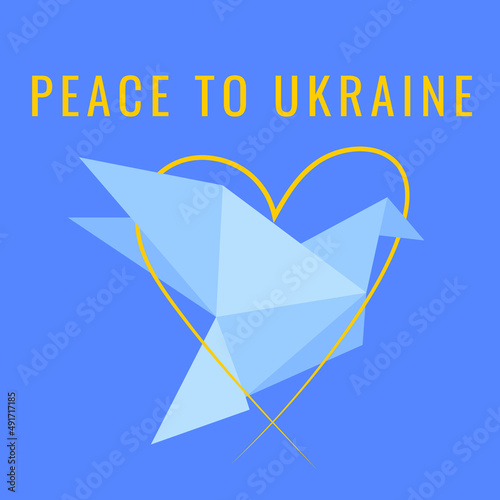 Peace to Ukraine. Support Ukraine sign. War in Ukraine concept. A dove of peace with a heart