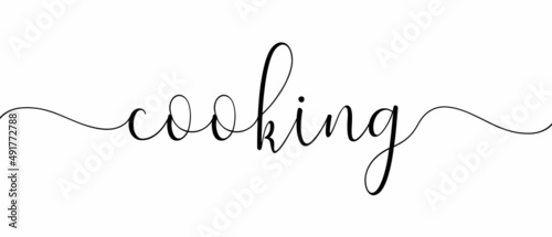 Cooking - Brush art Continuous one line calligraphy with Single word quotes. Minimalistic handwriting with white background.