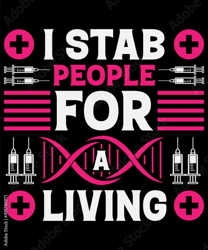 I stab people for a living Nurse T-shirt design photo