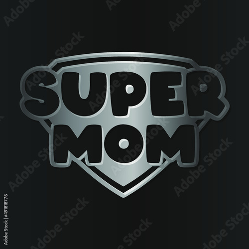 Super Mom Illustration Clip Art Design Shape. Quote Logo Mother Silhouette Icon Vector.
