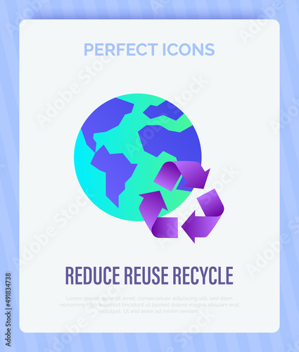 Reduce, reuse, recycle. Environmental protection. Planet with recycling sign. Gradient flat icon. Stop overconsumption. Vector illustration.