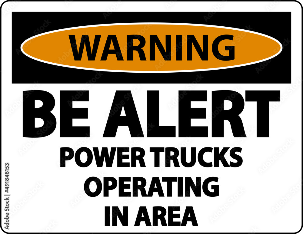 Warning Power Trucks Operating Sign On White Background