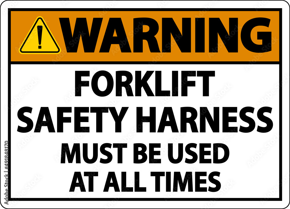 Warning Forklift Safety Harness Sign On White Background Warning Forklift Safety Harness Sign On White Background