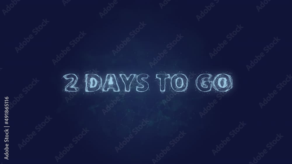 2 days to go text. Plexus with text 2 days to go. Plexus. 4K video