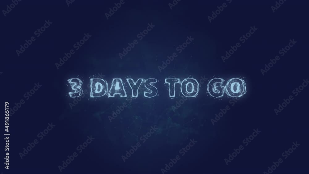 3 days to go text. Plexus with text 3 days to go. Plexus. 4K video 3 days to go text. Plexus with text 3 days to go. Plexus. 4K video