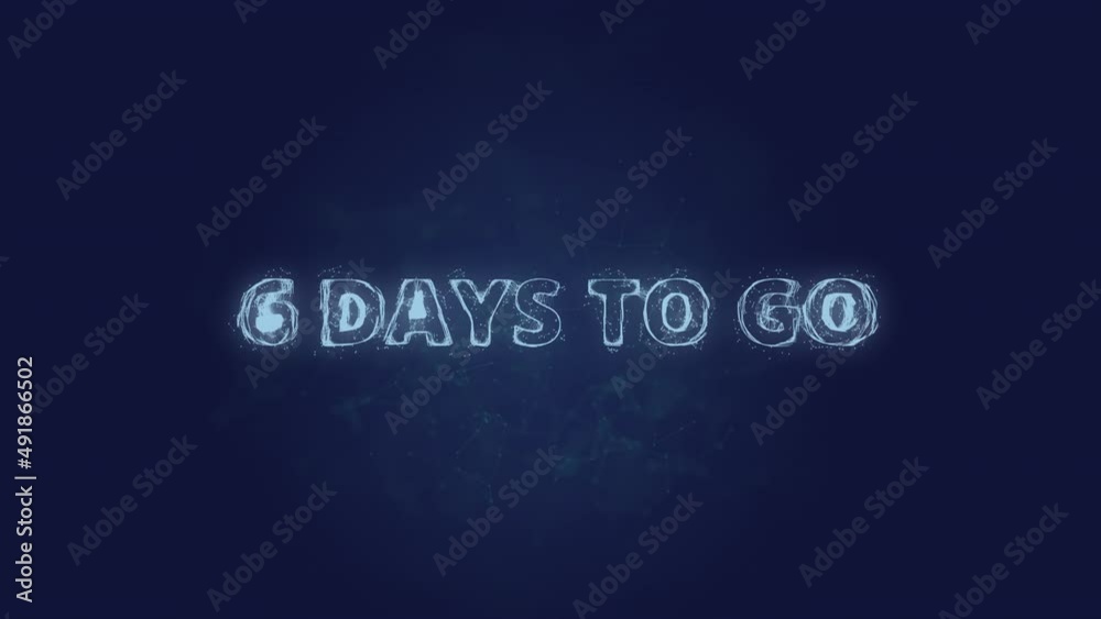 6 days to go text. Plexus with text 6 days to go. Plexus. 4K video 6 days to go text. Plexus with text 6 days to go. Plexus. 4K video