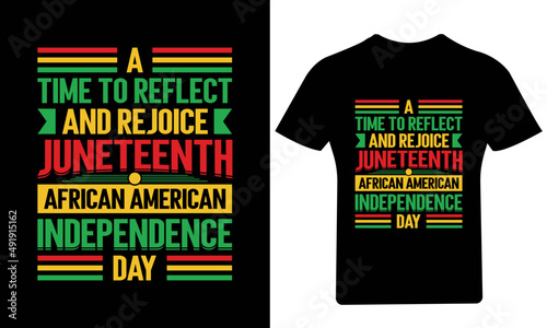 A time to reflect and rejoice Juneteenth African American independence day T-Shirt Design