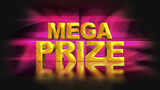 Mega prize gold 3D letters on a black background. For games on a smartphone and slot machines or casinos. Used for advertising or as a call to action. 3D illustration
