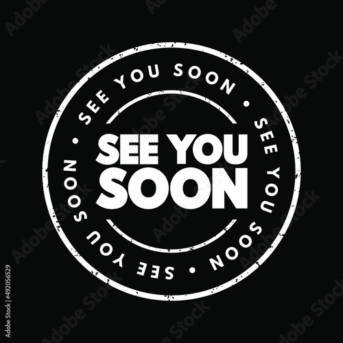 See You Soon text stamp, concept background