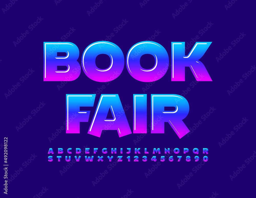 Vector creative flyer Book Fair. Gradient color Font. Glossy trendy Alphabet Letters and Numbers set