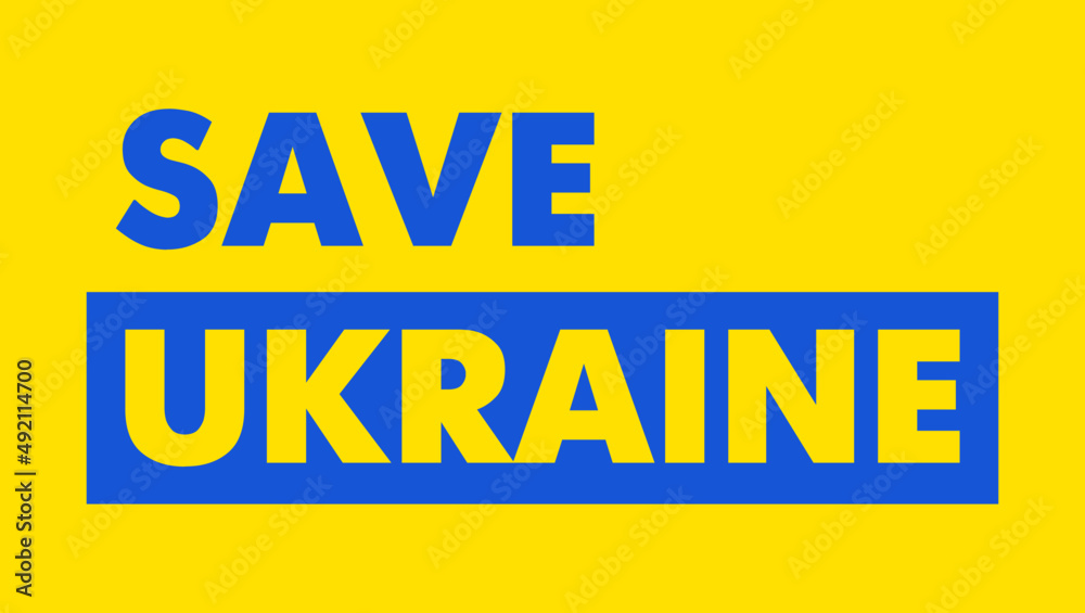 Save Ukraine. War in Ukraine. Vector color illustration. STOP war. Stop russian aggression.