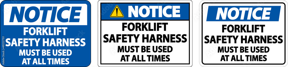 Notice Forklift Safety Harness Sign On White Background Notice Forklift Safety Harness Sign On White Background