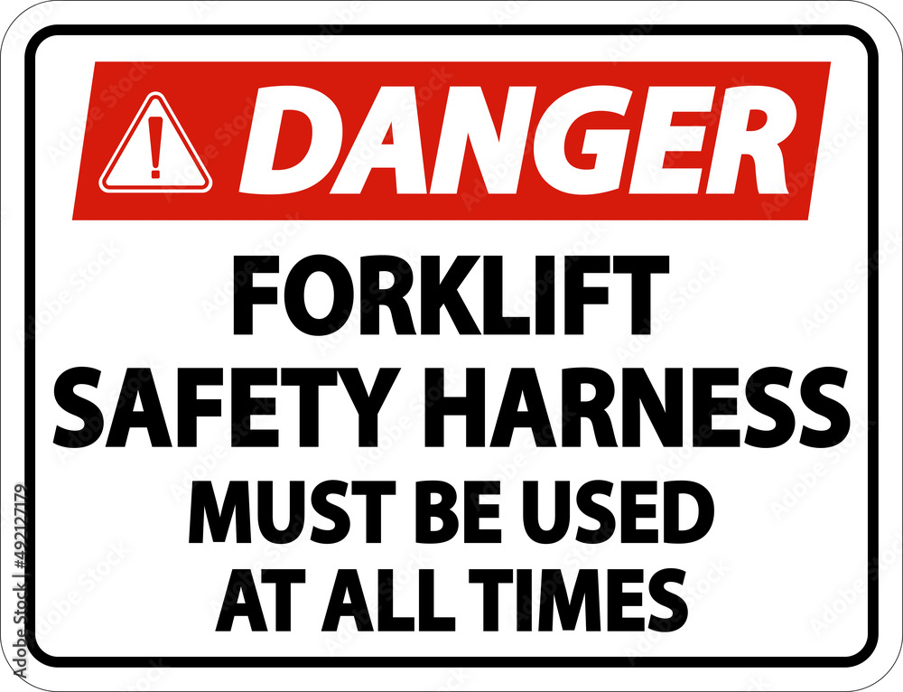 Danger Forklift Safety Harness Sign On White Background