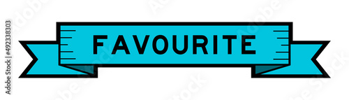 Vintage blue color ribbon banner with word favourite on white background