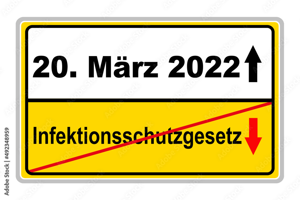 Corona Pandemie und Deutsches Schild mit Datum 20. März 2022 und Infektionschutzgesetz auf weissem Hintergrund Corona Pandemie und Deutsches Schild mit Datum 20. März 2022 und Infektionschutzgesetz auf weissem Hintergrund