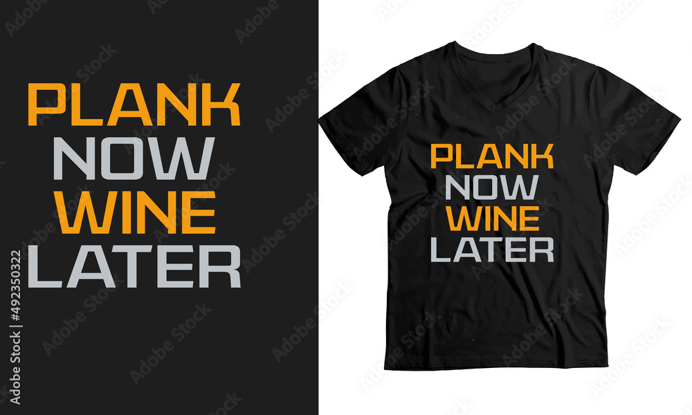 Plank Now Wine Later-custom gym shirts design Plank Now Wine Later-custom gym shirts design